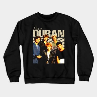 Glamorous '80s Icon Duran Nostalgia Tribute Shirt Crewneck Sweatshirt